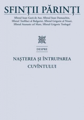 Sfinții Părinti despre Nașterea și Întruparea Cuvântului
