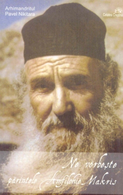 Ne vorbește părintele Amfilohie Makris