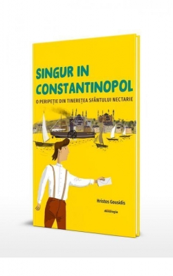 Singur în Constantinopol. O peripeție din tinerețea Sfântului Nectarie
