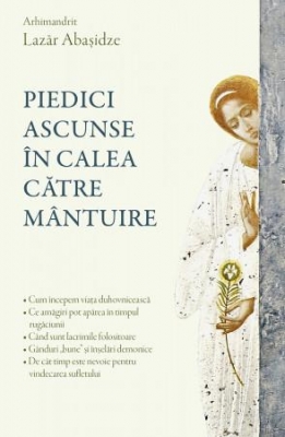 Piedici ascunse în calea către mântuire