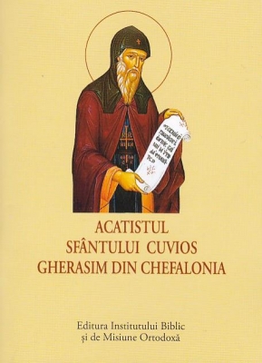 ACATIST MIC Acatistul Sfântului Cuvios Gherasim din Chefalonia