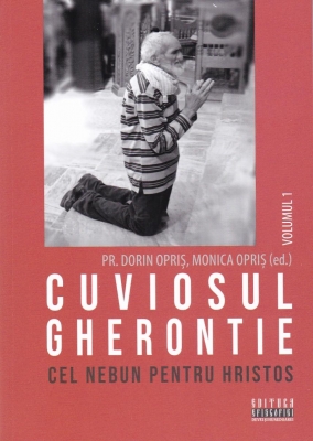 Cuviosul Gherontie cel nebun pentru Hristos vol 1