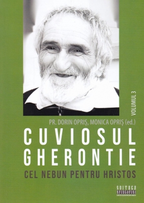 Cuviosul Gherontie cel nebun pentru Hristos vol 3