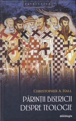 Părinții Bisericii despre Teologie