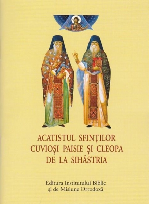 Acatist mic - Acatistul Sfinților Cuvioși Paisie și Cleopa de la Sihăstria