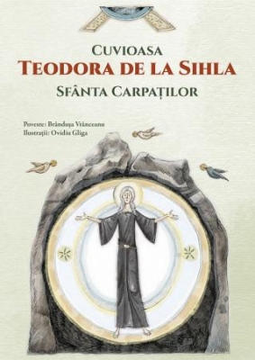 Cuvioasa Teodora de la Sihla, Sfânta Carpaților