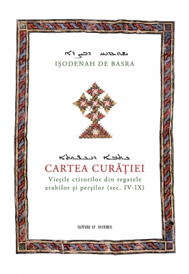 Cartea curatiei Vietile ctitorilor din regatele arabilor si persilor (sec . IV- IX)