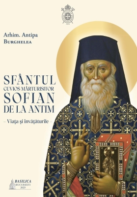 Sfântul Cuvios Mărturisitor Sofian de la Antim. Viața și învățăturile