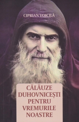 Călăuze duhovnicești pentru vremurile noastre