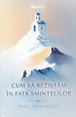 Cum să rezistăm în fata smintelilor