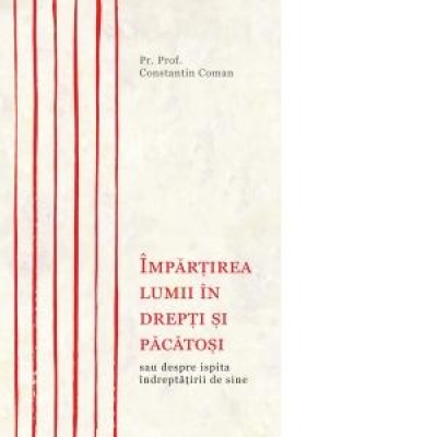 Impartirea lumii in drepti si pacatosi 