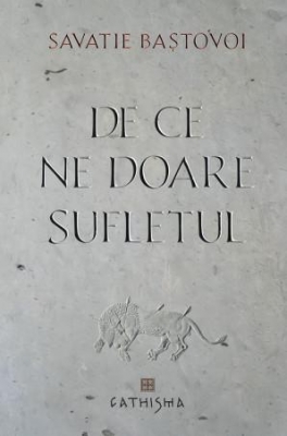 De ce ne doare sufletul