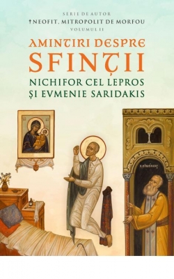 Amintiri despre Sfinţii Nichifor cel Lepros și Evmenie Saridakis