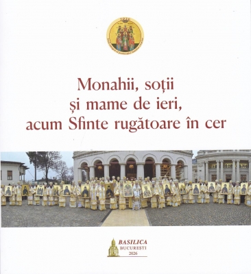 Monahii, soții și mame de ieri, acum Sfinte rugătoare în cer