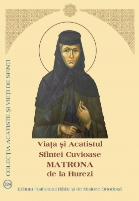 Viața și Acatistul Sfintei Cuvioase Matrona de la Hurezi