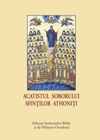Acatist mic - Acatistul Soborului Sfinților Athoniți
