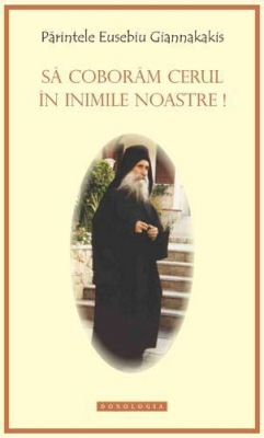 Să coborâm cerul în inimile noastre!