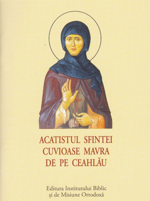 Acatist mic - Acatistul Sfintei Cuvioase Mavra de pe Ceahlău