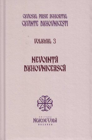 Nevoinţă duhovnicească vol 3