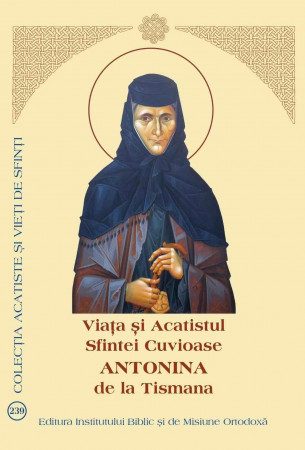 Viața și Acatistul Sfintei Cuvioase Antonina de la Tismana