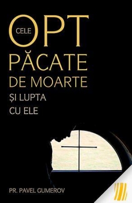 Cele opt păcate de moarte și lupta cu ele