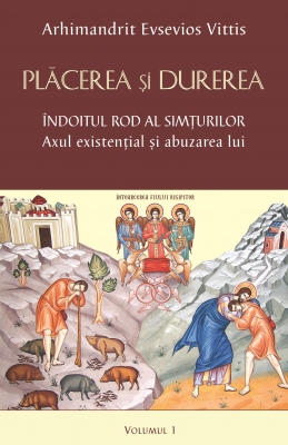 Plăcerea şi durerea vol 1