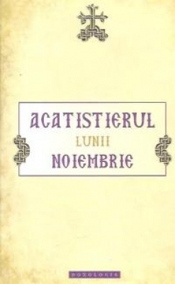 Acatistierul lunii Noiembrie