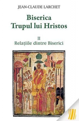 Biserica Trupul lui Hristos. II. Relațiile dintre Biserici