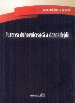Puterea duhovnicească a deznădejdii