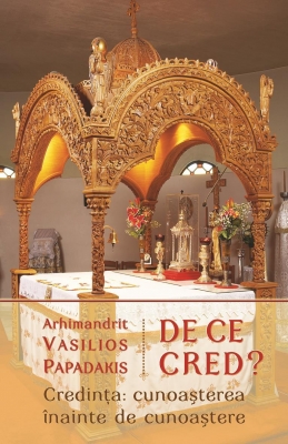De ce cred? Credinţa: cunoasterea înainte de cunoastere