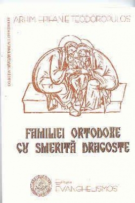 Familiei ortodoxe cu smerită dragoste