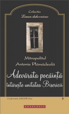 Adevărata pocăință întărește unitatea Bisericii