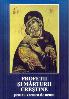 Profeții și mărturii creștine pentru vremea de acum