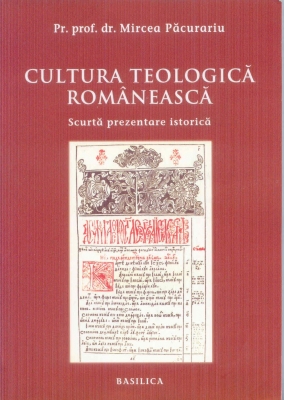 Cultura teologica romaneasca- scurta prezentare istorica