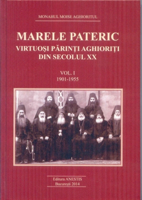 Marele Pateric vol I- virtuosi parinti aghioriti din secolul XX
