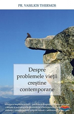 Despre problemele vieţii creştine contemporane