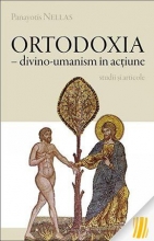Ortodoxia – Divino-umanism In Actiune 
