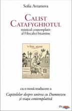 Calist Catafyghiotul - Misticul Contemplativ Al Filocaliei Bizantine 