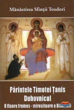 Parintele Timotei Tanis Duhovnicul. O Floare Frumos-mirositoare A Bisericii 