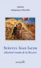 Sfântul Ioan Iacob Sihastrul Român De La Hozeva 