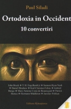 Ortodoxia în Occident. 10 Convertiri 