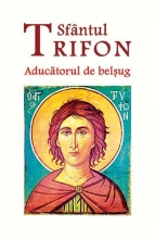 Sfântul Trifon - Aducătorul De Belșug