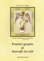 Practici Greşite şi Inovaţii în Cult