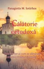 Călătorie Ortodoxă.cum începe şi Cum Se Sfârşeşte Aceasta în Sânul Bisericii