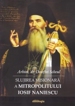 Slujirea Misionară A Mitropolitului Iosif Naniescu