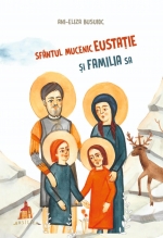 Sfântul Mucenic Eustație și Familia Sa