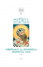 Comentariu La Evanghelia Sfântului Ioan, Vol. Iv, Tomul 1-sf Chiril, Arhiepiscopul Alexandriei