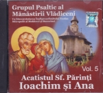 Cd - Acatistul Sfintilor Parinti Ioachim Si Ana Vol 5