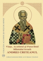 Viața, Acatistul și Paraclisul Sfântului Ierarh Andrei Criteanul