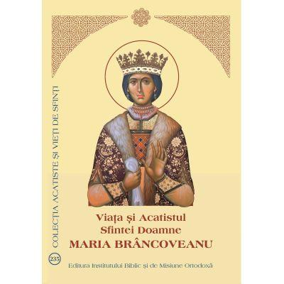 Viata Si Acatistul Sfintei Doamne Maria Brancoveanu